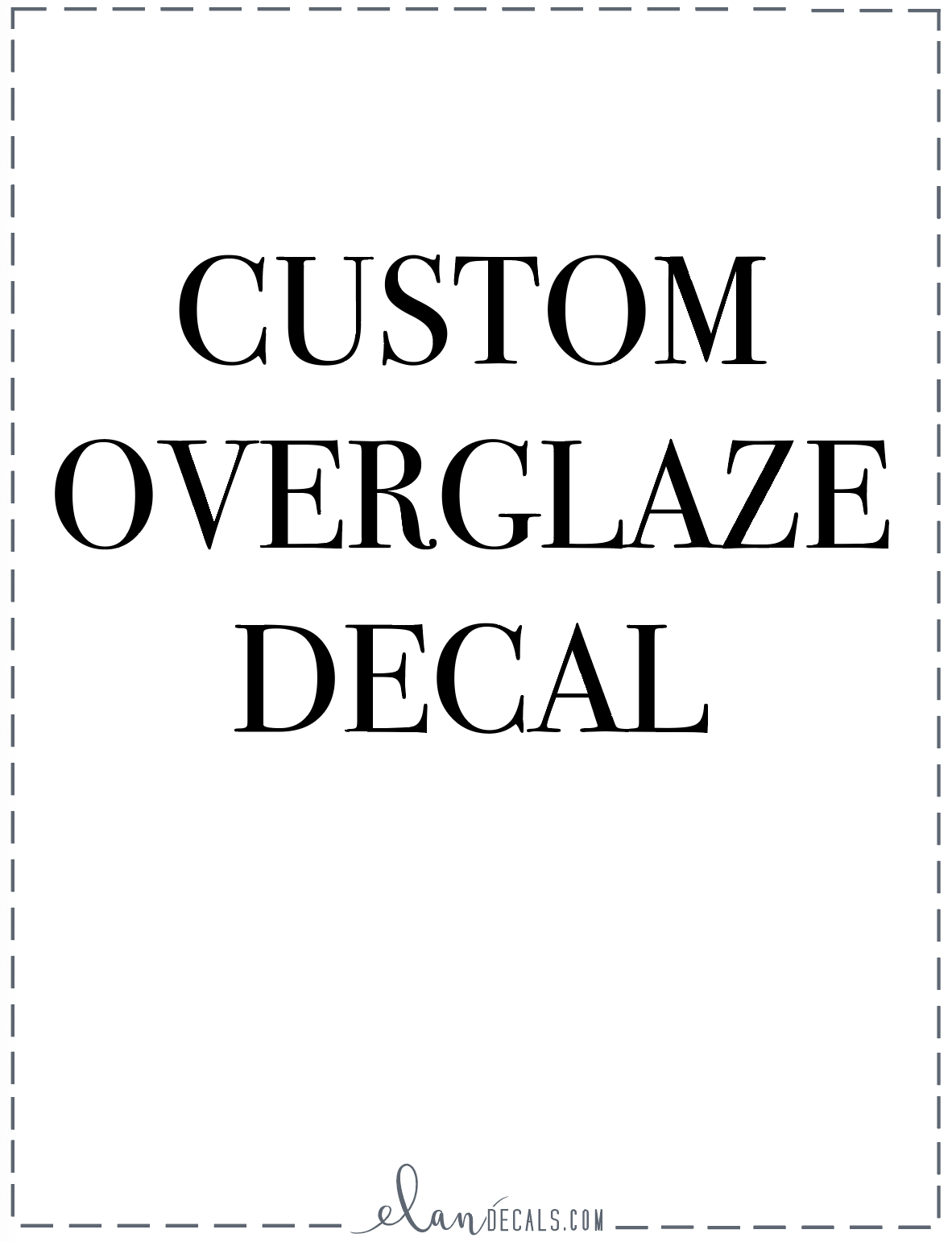 Custom - Overglaze Decal Sheet